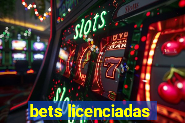 bets licenciadas